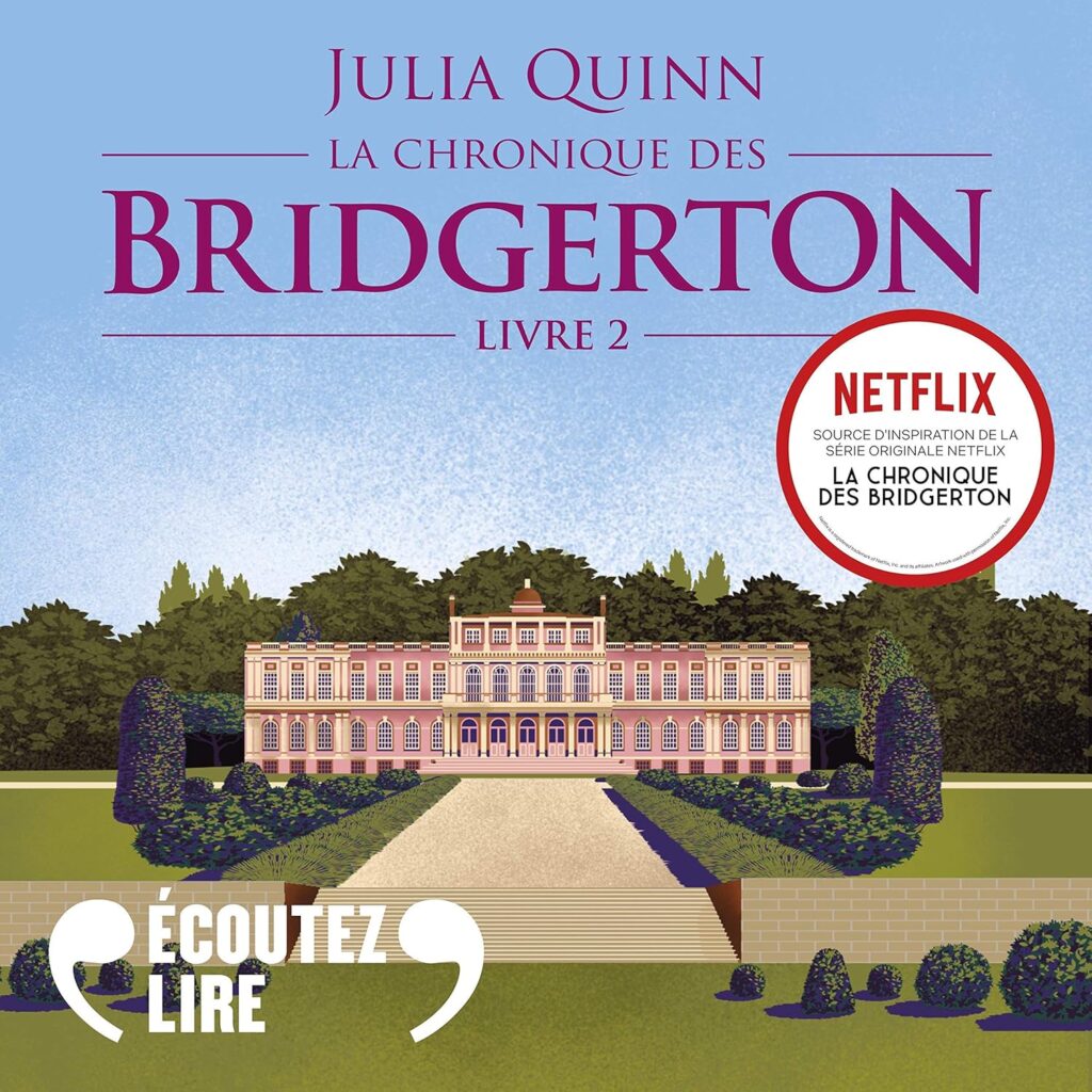 Julia Quinn - "La chronique des Bridgerton" (Tomes 1 & 2)