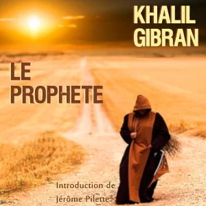 Le Prophète" de Khalil Gibran